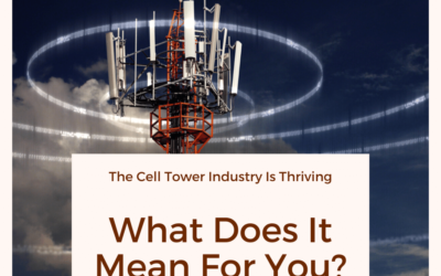 The Cell Tower Industry Is Thriving – What Does It Mean For You?