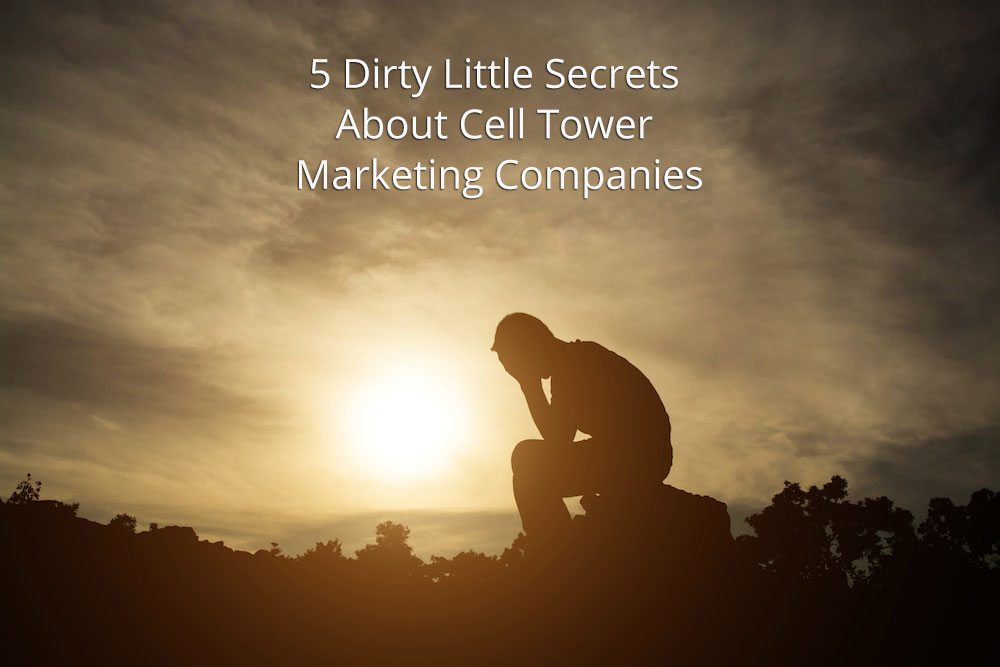 5 Dirty Little Secrets About Cell Tower Marketing Companies